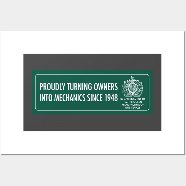 Proudly turning owners inte mechanics since 1948 Wall Art by Lafta Design